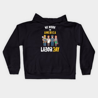 Labor Day For American Workers Kids Hoodie